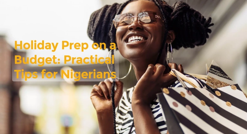 Holiday Prep on a Budget Practical Tips for Nigerians