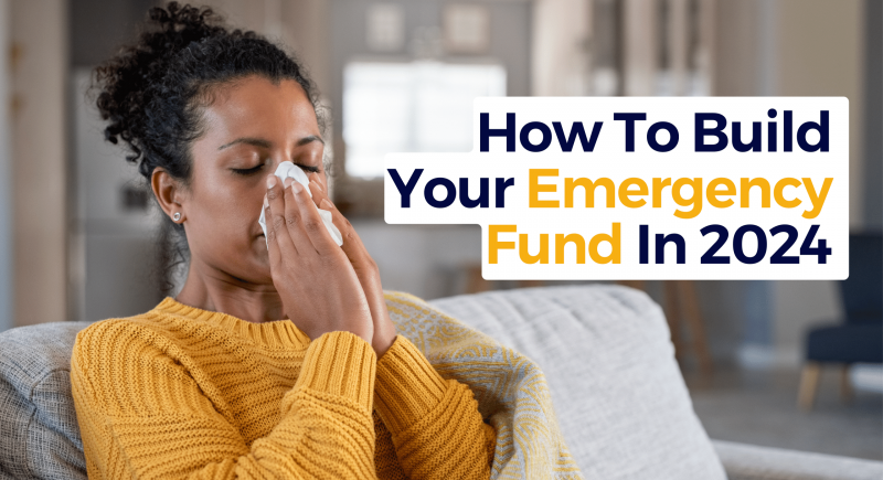 How To Build Your Emergency Fund In 2024